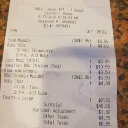 Receipt of proof. All meals were NON Hawaiian authentic. Pics on site are deceiving. Cashier very nice and welcoming tho. Read my review. Receipt of proof. All meals were NON Hawaiian authentic. Pics on site are deceiving. Cashier very nice and welcoming tho. Read my review.