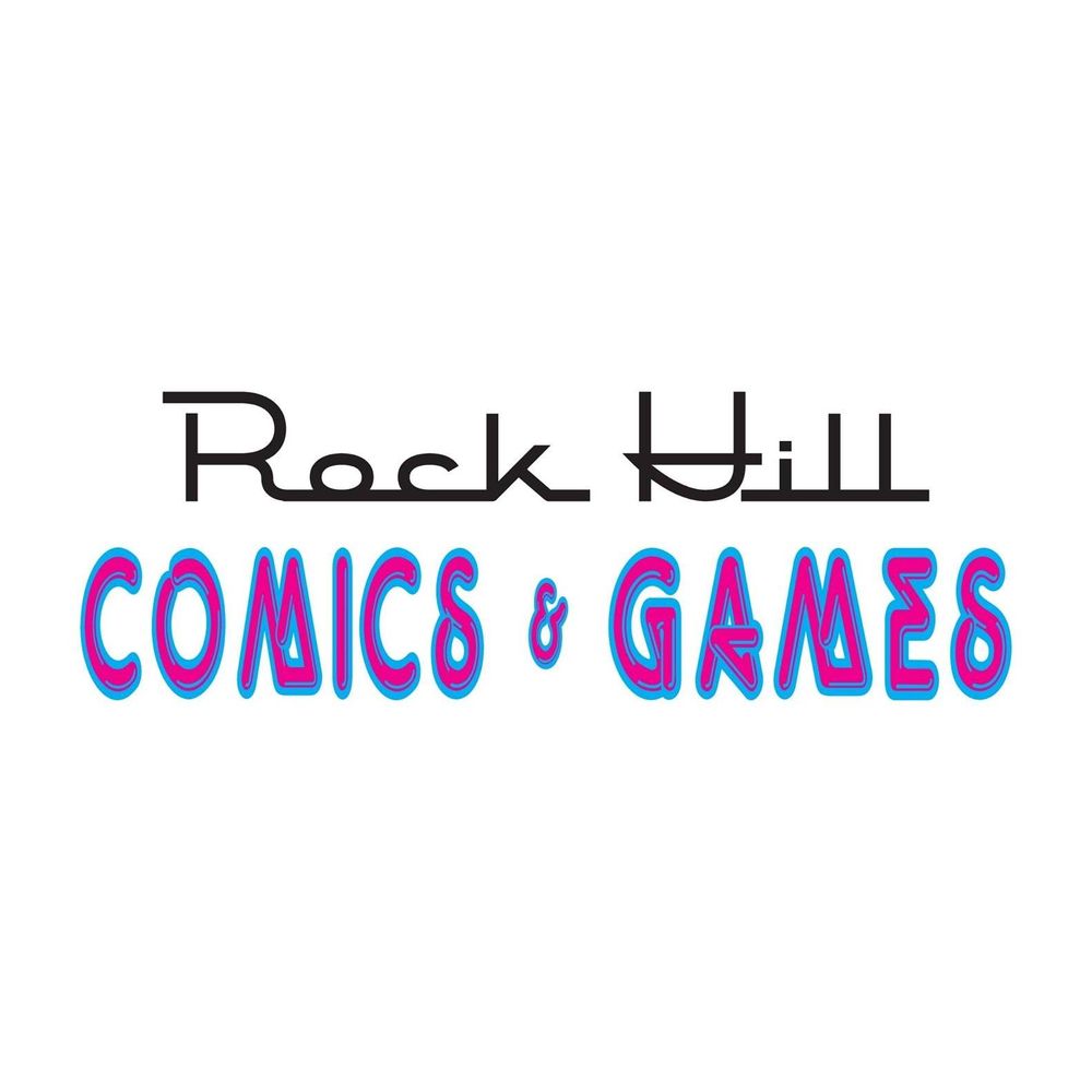 ROCK HILL COMICS AND GAMES Updated September 2024 110 N Anderson Rd