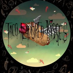 Taco Flavored Kisses