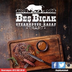 Beş Bıçak Steakhouse - Kasap - Muhteşem lezzetlerin buluşma noktası
