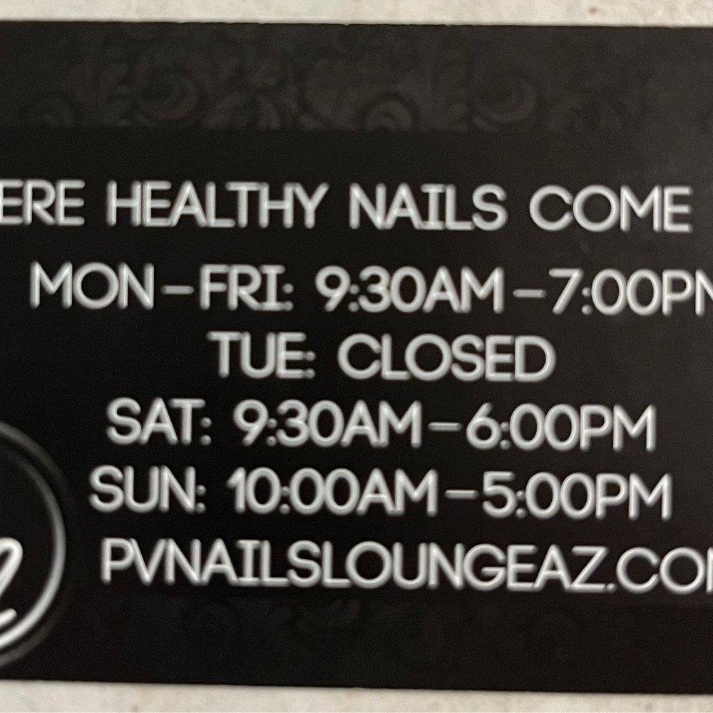 PV Nails Lounge - Hours of operation...CLOSED on Tuesdays - Nail Salons Near Me - Phoenix, Arizona
