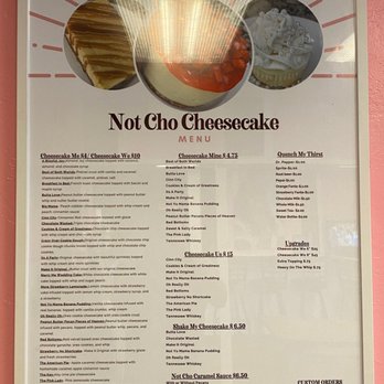 Not Cho Cheesecake - the menu for the restaurant - Desserts Near Me - Bethany, Oklahoma