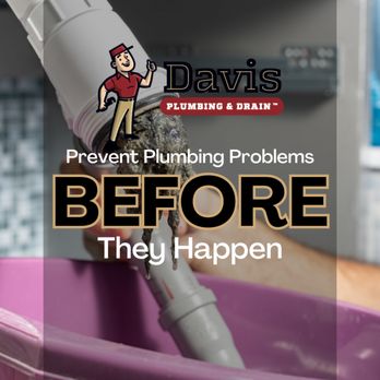 Davis Plumbing & Drain - Prevent Plumbing Problems Before They Happen - Plumbing Near Me - Burlington, New Jersey