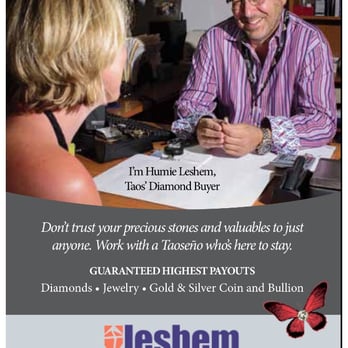 Leshem Diamonds and Gold - If you have gold, silver, and diamond jewelry, or coins you no longer need...turn them in for immediate cash! - Jewelry Near Me - Taos, New Mexico Leshem Diamonds and Gold - If you have gold, silver, and diamond jewelry, or coins you no longer need...turn them in for immediate cash! - Jewelry Near Me - Taos, New Mexico