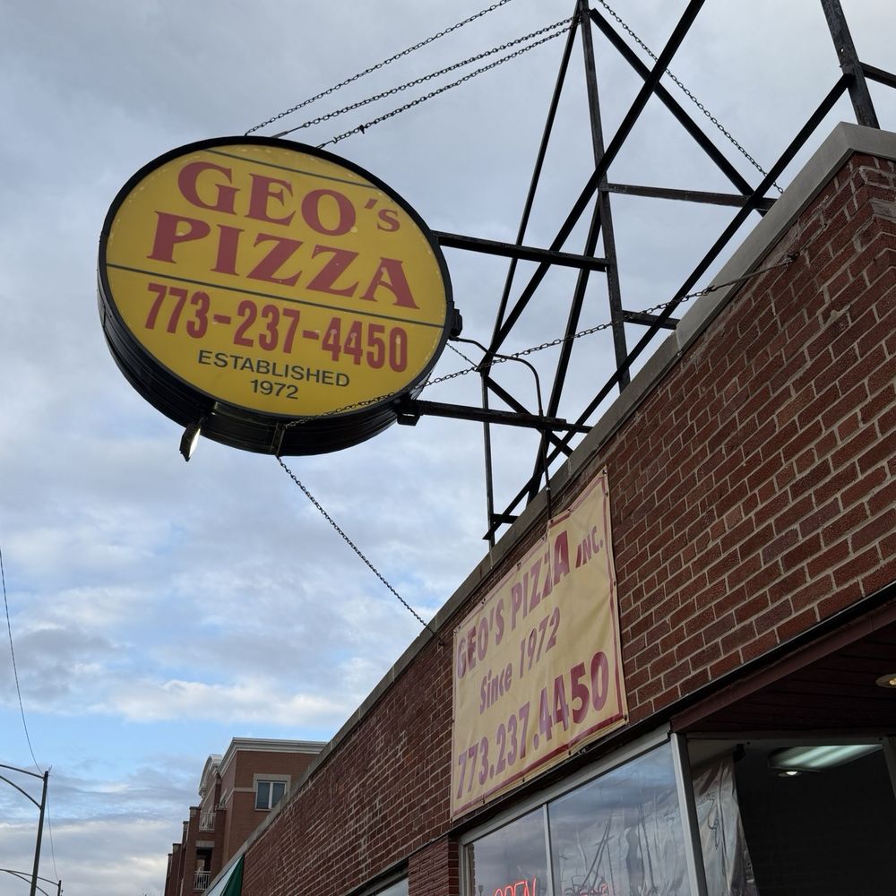 Geo's Pizza - Outside Signage - Pizza Near Me - Chicago, Illinois Geo's Pizza - Outside Signage - Pizza Near Me - Chicago, Illinois