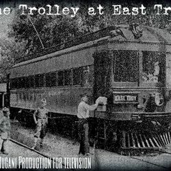 East Troy Electric Railroad - Award-winning PBS documentary "The Trolley at East Troy" (1986) by Lou Rugani.