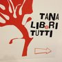 Photo of Tana Liberi Tutti