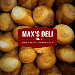Max's Deli & Catering - Rolls baked daily