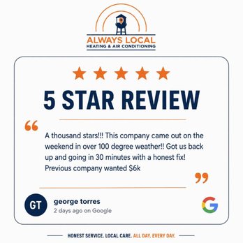 Always Local Heating & Air Conditioning - Take a look at what our customers are saving on Google! - Heating & Air Conditioning/HVAC Near Me Always Local Heating & Air Conditioning - Take a look at what our customers are saving on Google! - Heating & Air Conditioning/HVAC Near Me