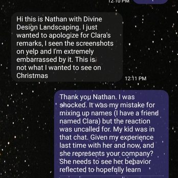 Divine Design Landscaping - Nathan apologizing for an unfortunate experience. It made me feel better. - Landscaping Near Me - Phoenix, Arizona Divine Design Landscaping - Nathan apologizing for an unfortunate experience. It made me feel better. - Landscaping Near Me - Phoenix, Arizona