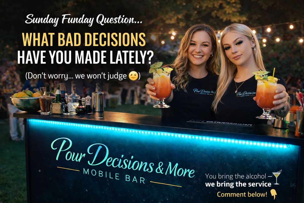 Pour Decisions & More Mobile Bar