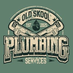Old Skool Plumbing - We Re-Branded same crew, same great service, new name