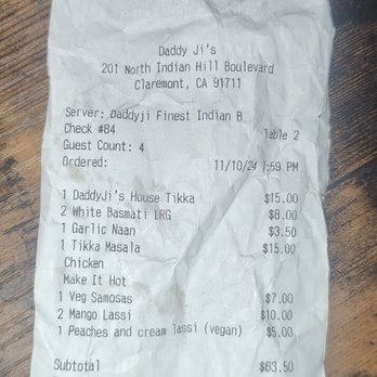 Daddy Ji Finest Indian Cuisine - The receipt just for documentation. - Indian Near Me - Claremont, California