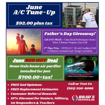 Brad's Heating & Air - June Specials. Look for us on Facebook to enter the Father's Day Giveaway. - Heating & Air Conditioning/HVAC Near Me - Jacksonville, Arkansas Brad's Heating & Air - June Specials. Look for us on Facebook to enter the Father's Day Giveaway. - Heating & Air Conditioning/HVAC Near Me - Jacksonville, Arkansas