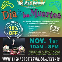 The Mad Potter Creative Pottery Studio - Celebrate your Loved Ones past and present with us this Day of Dead Event at The Mad Potter. All themed pottery will be 10% off. We will be