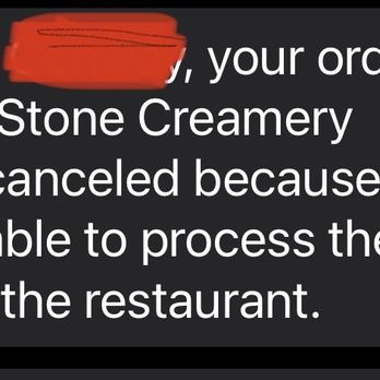 Cold Stone Creamery - This is the text shows that they could cancel an order. - Ice Cream & Frozen Yogurt Near Me - Gainesville, Virginia
