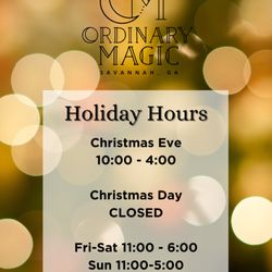Ordinary Magic - 2025 Holiday Hours!