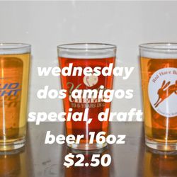 Dos Amigos Mexican Restaurant - Wednesday beer special