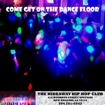 The Hideaway - Dance Clubs Near Me - New Orleans, Louisiana The Hideaway - Dance Clubs Near Me - New Orleans, Louisiana