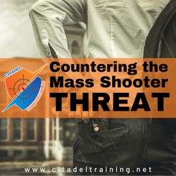 Citadel Training Solutions - Countering the Mass Shooter Threat