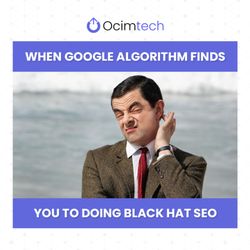 Ocimtech - Did you use Black Hat SEO?
