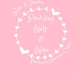 Rose of Sharon Pregnancy Resource Center