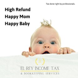 El Rey Income Tax & Bookkeeping - Happy baby refund