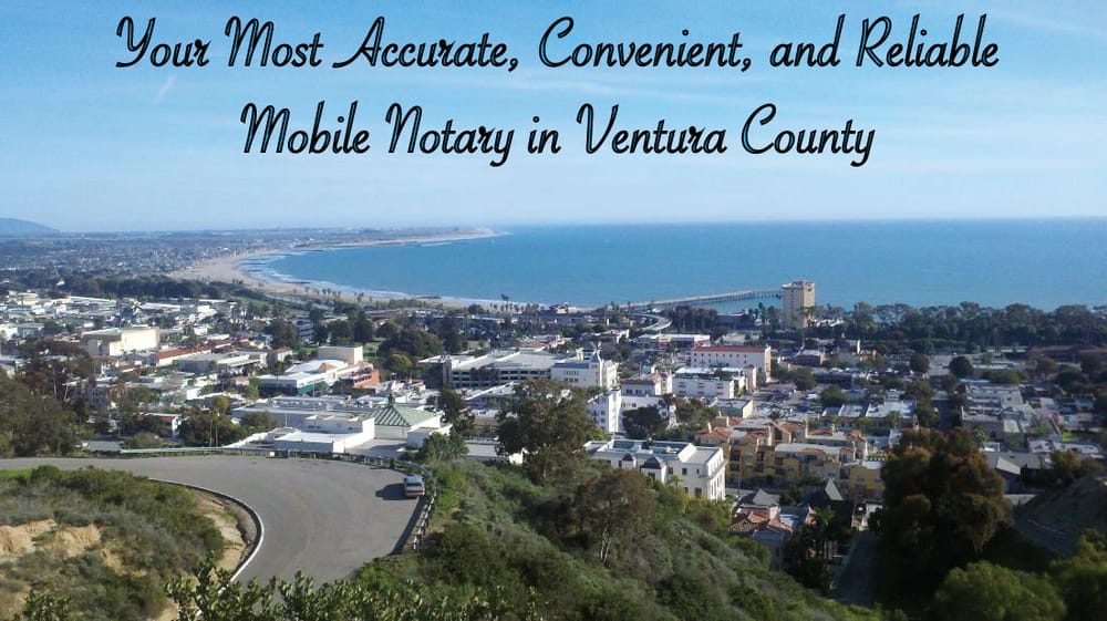 VENTURA COUNTY MOBILE NOTARY Updated June 2024 Camarillo