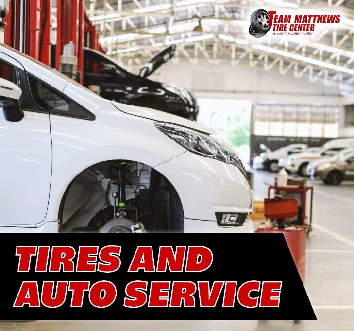 TEAM MATTHEWS AUTO & TIRE CENTER Updated August 2024 1521 Post Rd