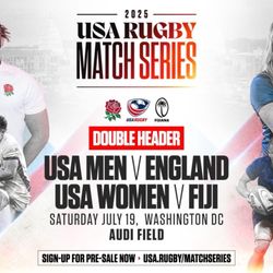 Audi Field - FYI 07.19.25 ~~~~ http://usa.rugby/tickets Double Header!