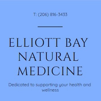Elliott Bay Natural Medicine - Dedicated to supporting your health and wellness. - Naturopathic/Holistic Near Me - Seattle, Washington Elliott Bay Natural Medicine - Dedicated to supporting your health and wellness. - Naturopathic/Holistic Near Me - Seattle, Washington