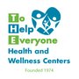 To Help Everyone Health and Wellness Centers