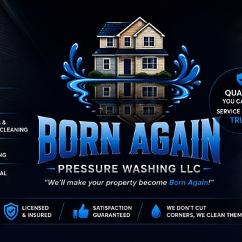 Born Again Pressure Washing - Pressure Washers Near Me Born Again Pressure Washing - Pressure Washers Near Me