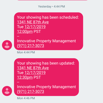 Innovative Property Management - When my showing was finally scheduled. Note the time stamps and them changing the time without talking to me first. - Property Management Near Me - Hillsboro, Oregon Innovative Property Management - When my showing was finally scheduled. Note the time stamps and them changing the time without talking to me first. - Property Management Near Me - Hillsboro, Oregon