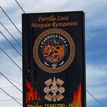 Parrilla Loca - The sign - Mexican Near Me - Hope Hull, Alabama Parrilla Loca - The sign - Mexican Near Me - Hope Hull, Alabama