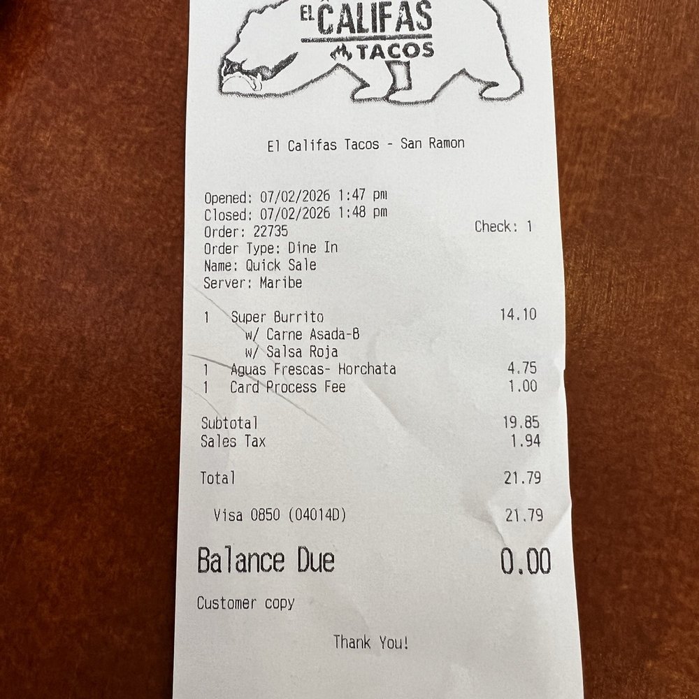 El Califas Tacos - Receipt - Mexican Near Me - San Ramon, California El Califas Tacos - Receipt - Mexican Near Me - San Ramon, California