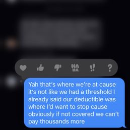 Me reminding Alex we have a threshold and it was our deductible Me reminding Alex we have a threshold and it was our deductible