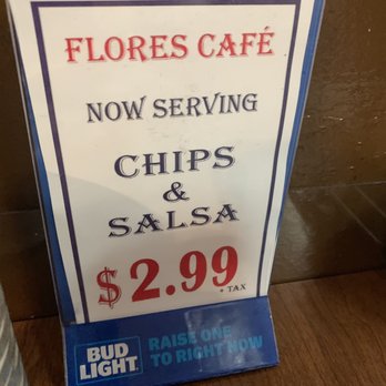Flores Cafe - No more free chips! - Mexican Near Me - Carson, California