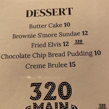 320 Main - Dessert menu - New American Near Me - Seal Beach, California
