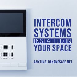 Anytime Lock and Safe - Commercial Intercom Systems Installed at Your Place of Business