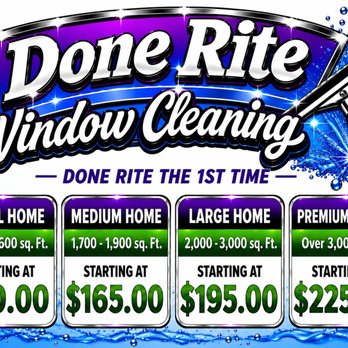 Done Rite Window Cleaning - DONE RITE WINDOW CLEANING AD - Window Washing Near Me Done Rite Window Cleaning - DONE RITE WINDOW CLEANING AD - Window Washing Near Me