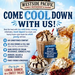 Westside Pacific Family Restaurant and Saloon - It's getting hot out there. BEAT THE HEAT!! Come cool down with us.