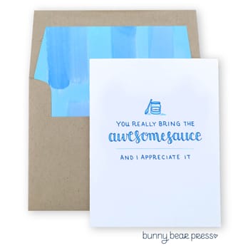 Bunny Bear Press - Hand lettered, letterpress printed greeting card. "You really bring the awesomesauce and I appreciate it" - Cards & Stationery Near Me