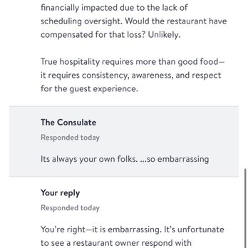 The Consulate - An owner's response, trying to degrade and belittle my experience without taking accountability. - Specialty Food Near Me - Atlanta, Georgia