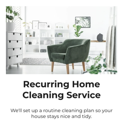 Friendly Clean - We'll set up a routine cleaning plan so your house stays nice and tidy.