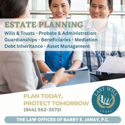 The Law Office of Barry E Janay - At The Law Office of Barry E. Janay, P.C., we're here to help you understand, navigate, and complete your estate planning.