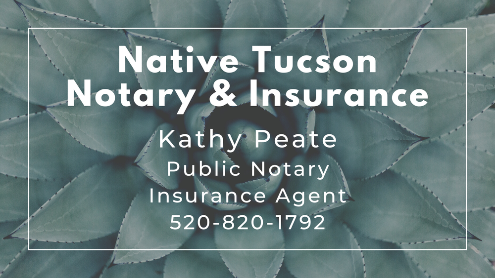 NATIVE TUCSON NOTARY & INSURANCE Updated July 2024 Tucson, Arizona