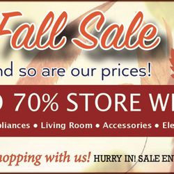 Home Furniture - Our Fabulous Fall Sale is happening now! Stop in for store wide savings up to 70%!