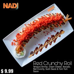 Nadi - Red Crunchy Roll
++++++++++++++

Red Crunchy Roll includes - 
Tempura shrimp 
Cream cheese 
Avocado 
Red Crunchy 
Sushi Sauce 
Yum Yum Sauce