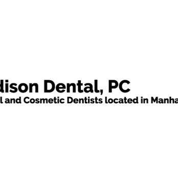 Madison Dental, PC - Cosmetic Dentists Near Me - New York, New York